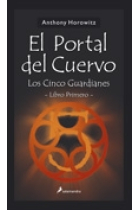 Los cinco guardianes, libro primero. El portal del cuervo.