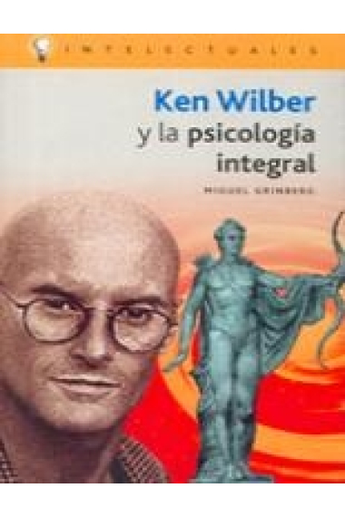 Ken Wilber y La Psicologia Integral