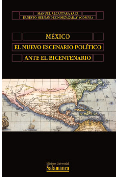 México. El nuevo escenario político ante el Bicentenario