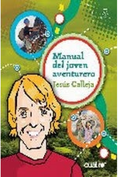 Manual del joven aventurero. Una guía imprescindible para los que empiezan a disfrutar de la naturaleza