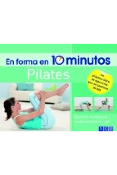 Pilates (En forma en 10 minutos. Libros de ejercicios que se sostienen de pie)