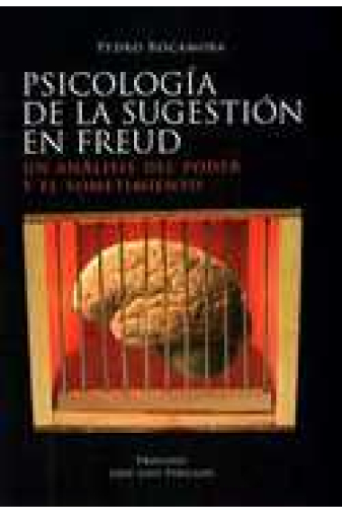 Psicología de la sugestión en Freud. Un análisis del poder y el sometimiento.