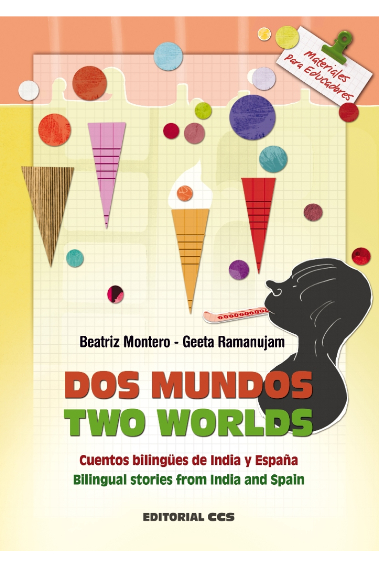 Dos mundos / Two worlds : Cuentos bilingues de India y España / Bilingual stories from India and Spain