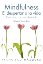 Mindfulness . El despertar a ala vida