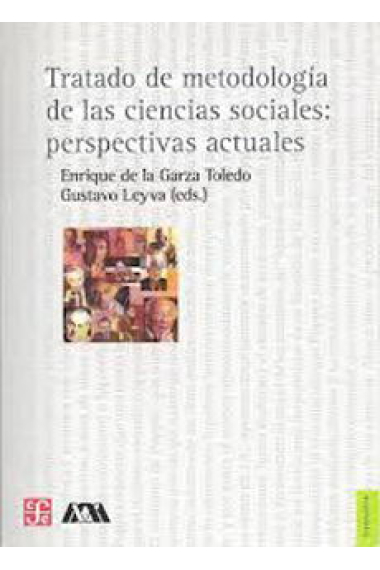 Tratado de metodología de las ciencias sociales: perspectivas actuales