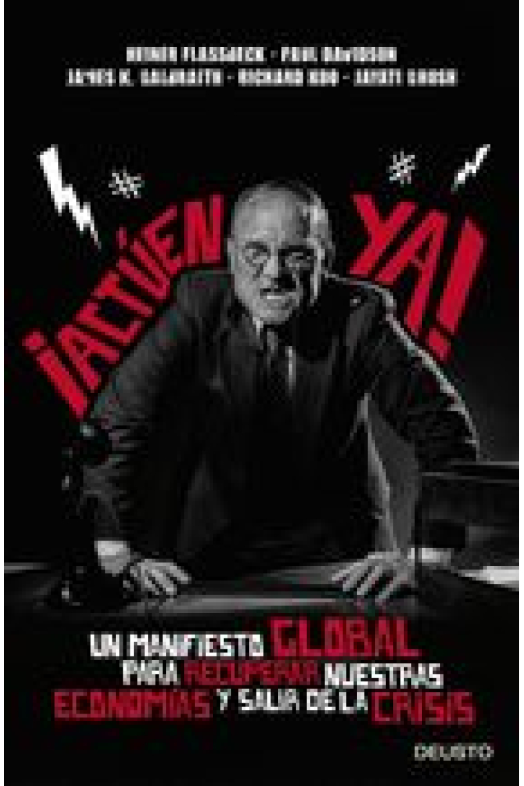 ¡Actúen ya!. Un manifiesto global para recuperar nuestras economías y salir de la crisis