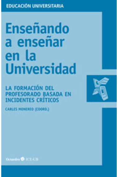 Enseñando a enseñar en la universidad. La formación del profesorado basada en incidentes críticos