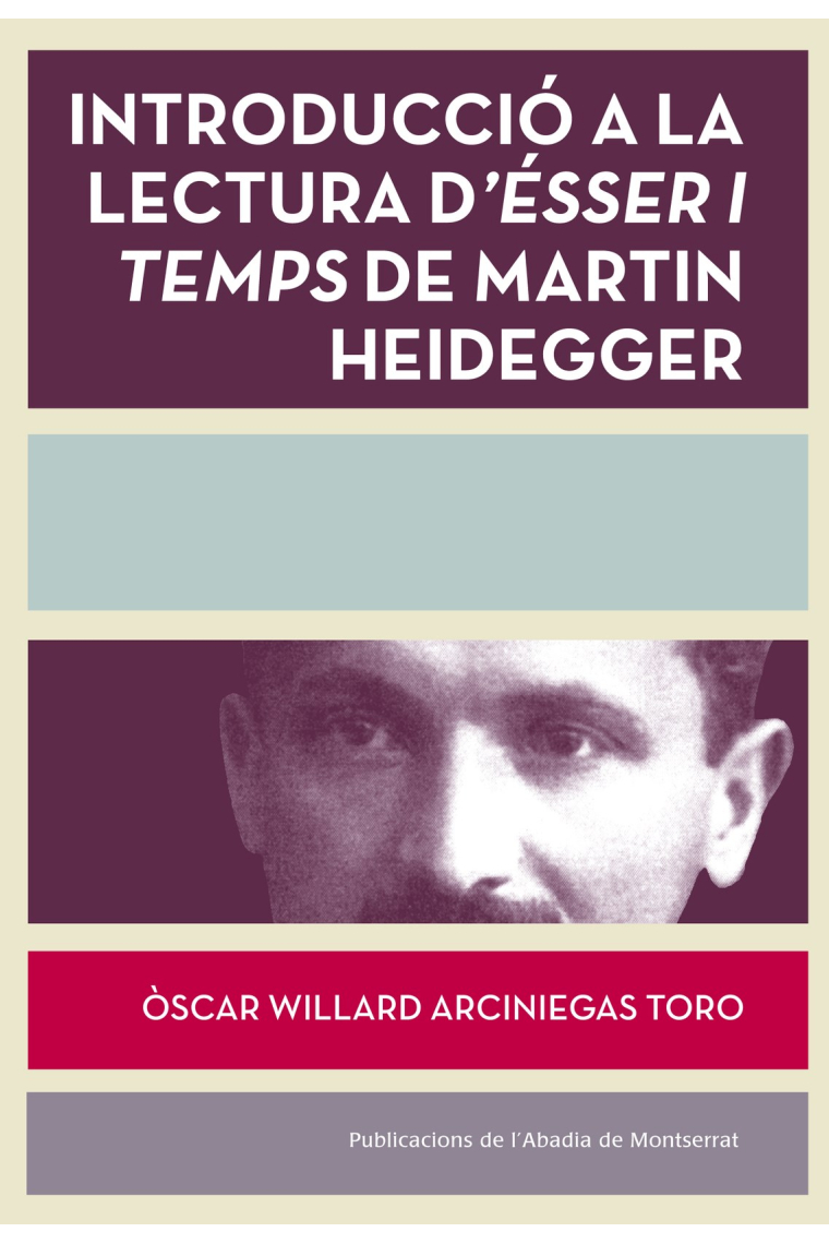 Introducció a la lectura d'Ésser i Temps de Martin Heidegger