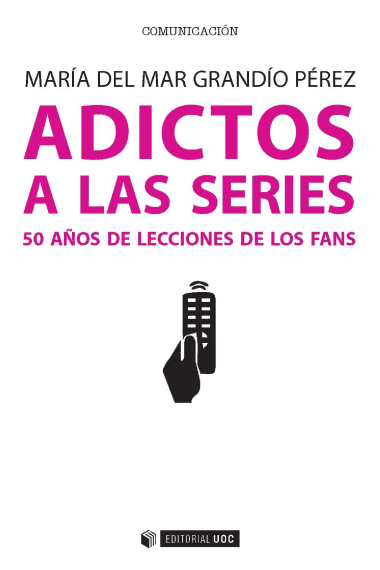 Adictos a las series. 50 años de lecciones de los fans