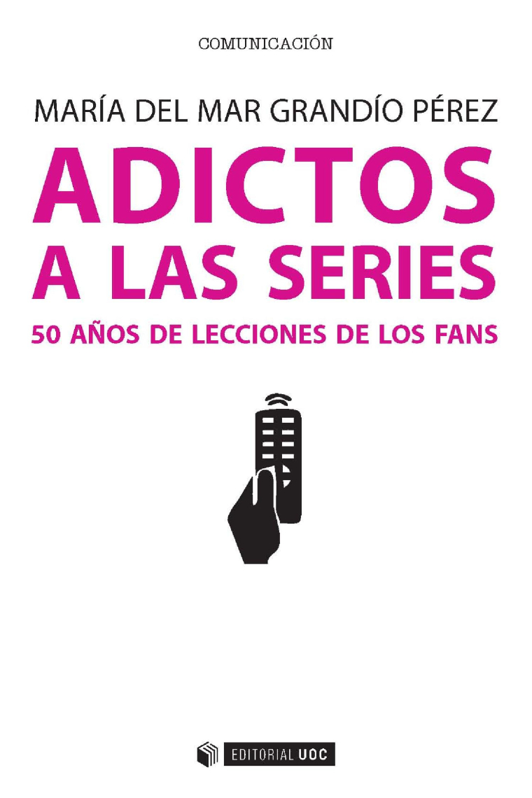 Adictos a las series. 50 años de lecciones de los fans