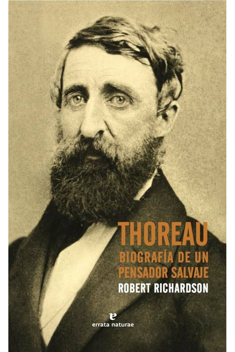 Thoreau: biografía de un pensador salvaje