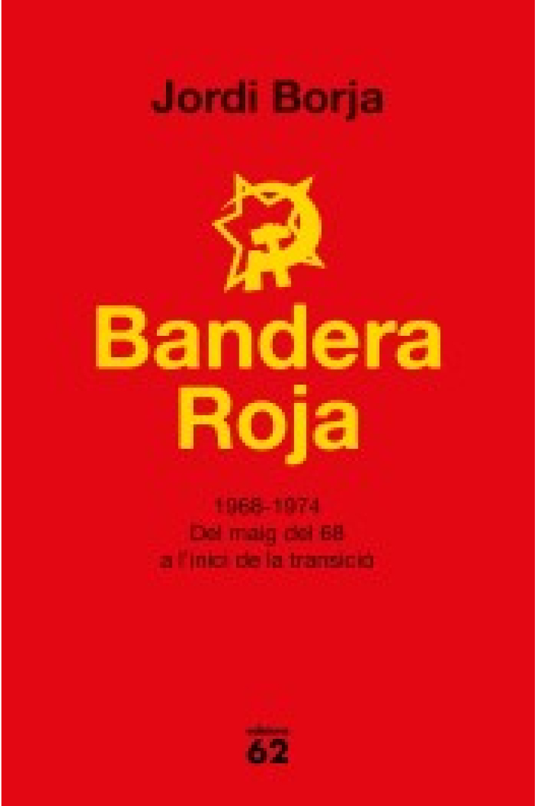 Bandera Roja 1968-1974. Del maig del 68 a l'inici de la transició