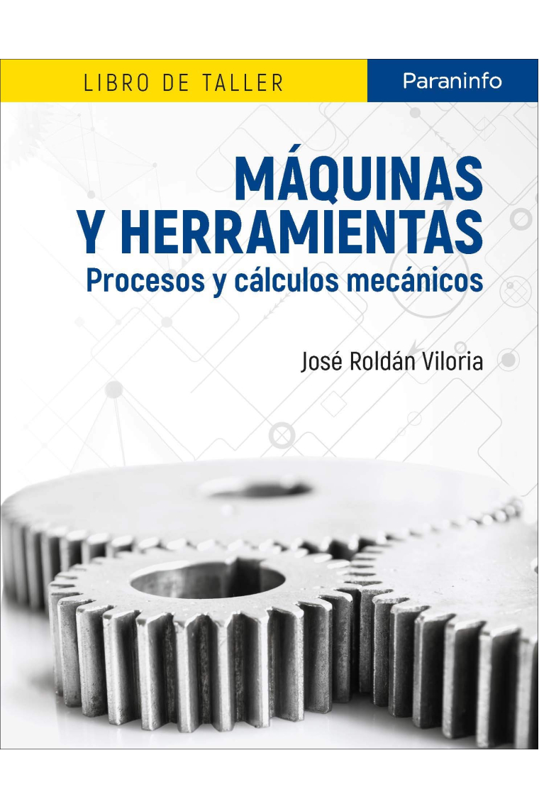 Máquinas y herramientas. Procesos y cálculos mecánicos