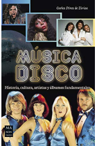 Música Disco. historia, cultura, artisticas y álbumes fundamentales