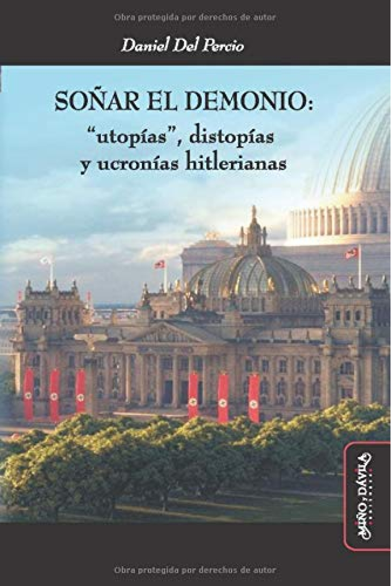 Soñar el demonio. Utopías, distopías y ucronías hitlerianas