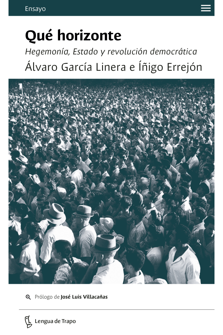 Qué horizonte. Hegemonía, Estado y revolución democrática