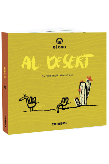 El cau al desert