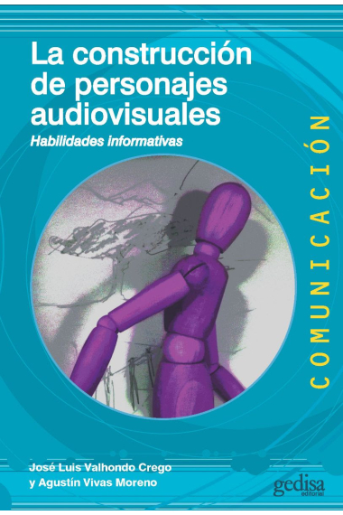 La construcción de personajes audiovisuales. Habilidades informativas