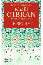 Le secret (Les petits livres de Khalil Gibran)