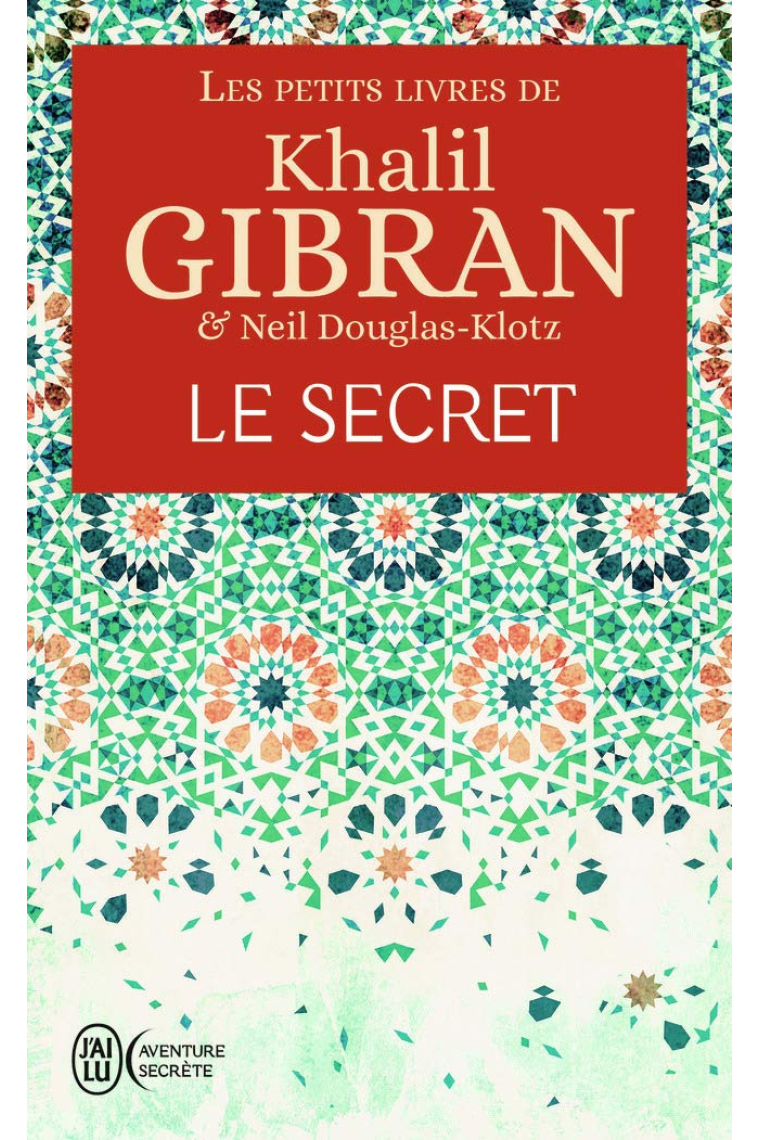 Le secret (Les petits livres de Khalil Gibran)