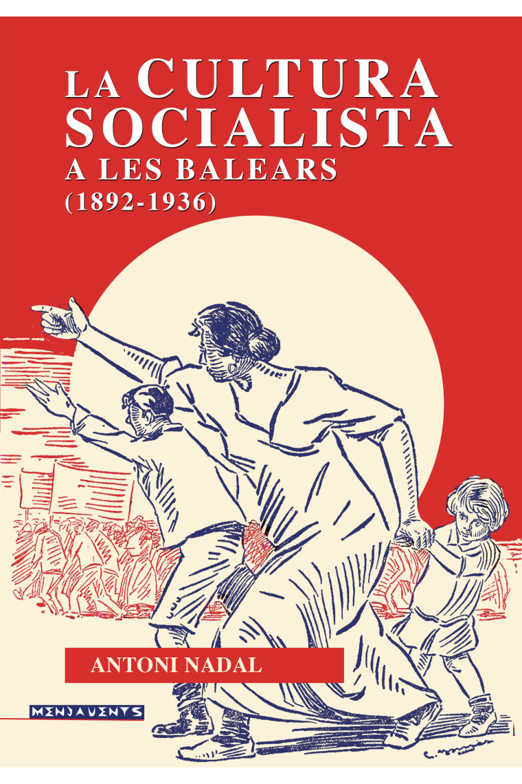 La cultura socialista a les Balears (1892-1936)