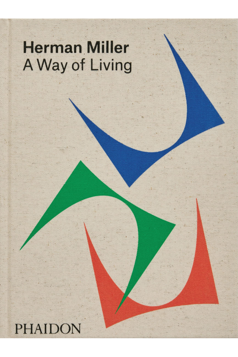 Herman Miller. A Way of Living (Anniversary Edition)