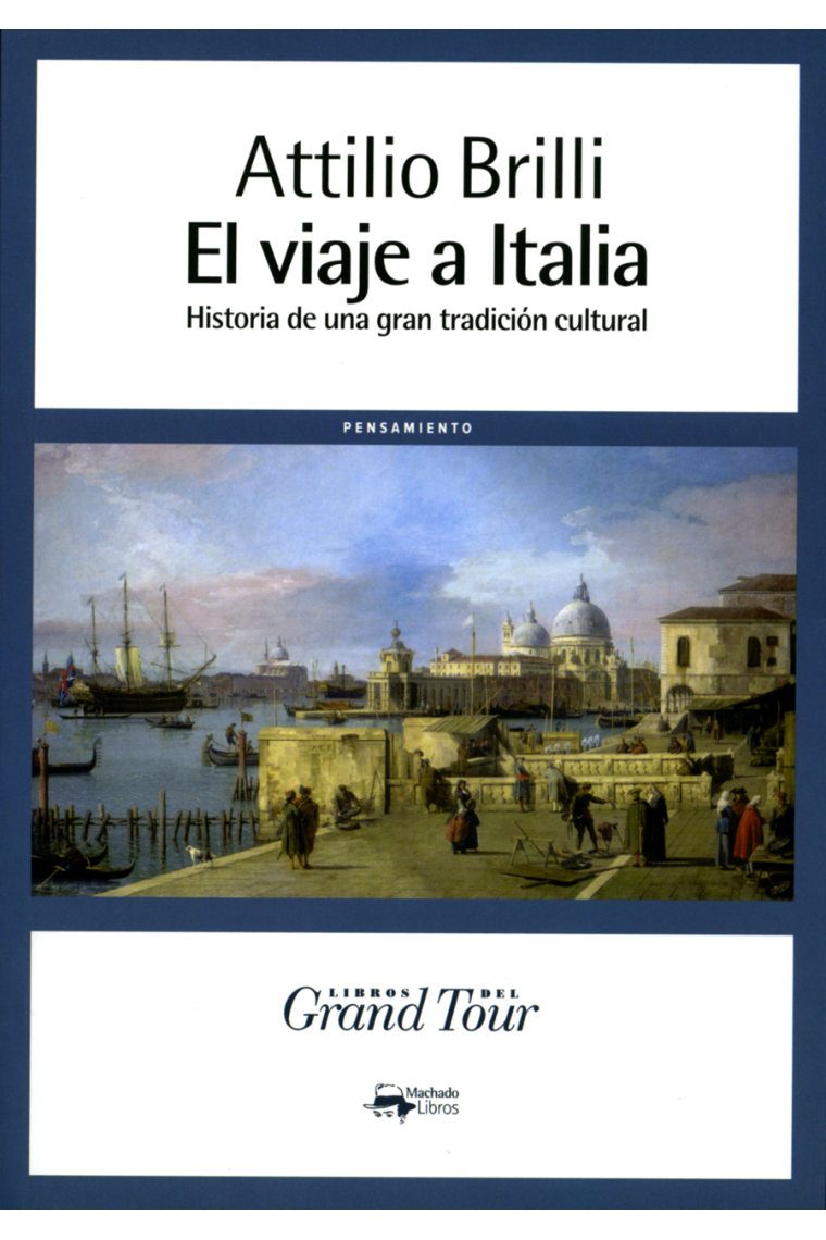 El viaje a Italia. Historia de una gran tradición cultural