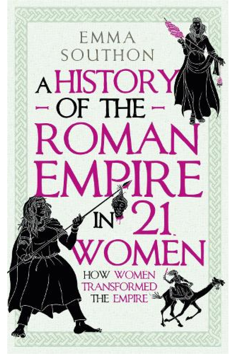 A History of the Roman Empire in 21 Women