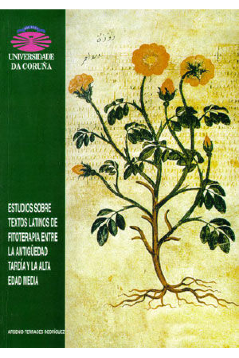 Estudios sobre textos latinos de fitoterapia entre la Antigüedad Tardía y la Alta Edad Media