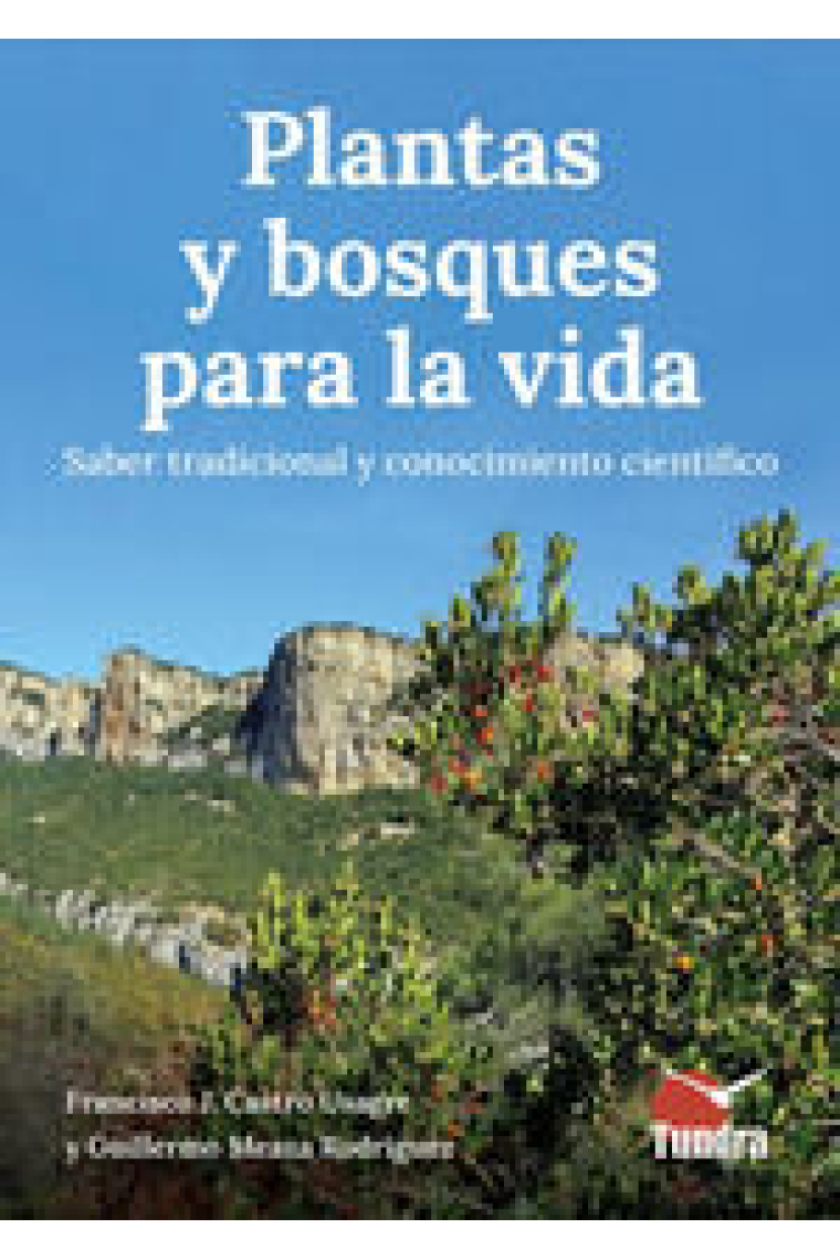 Plantas y bosques para la vida. Saber tradicional y método científico
