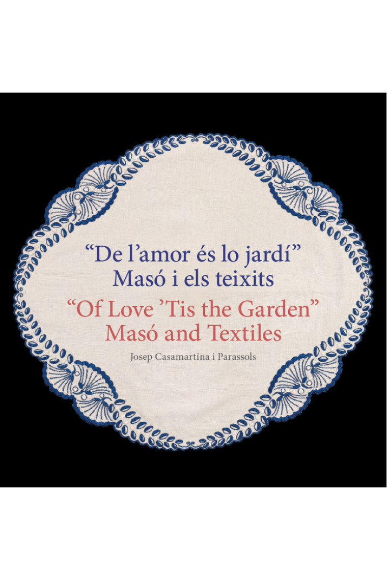 De l'Amor Äés lo JardíÆ, Masó i els teixits