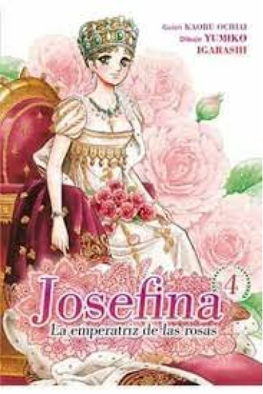 JOSEFINA: LA EMPERATRIZ DE LAS ROSAS 04