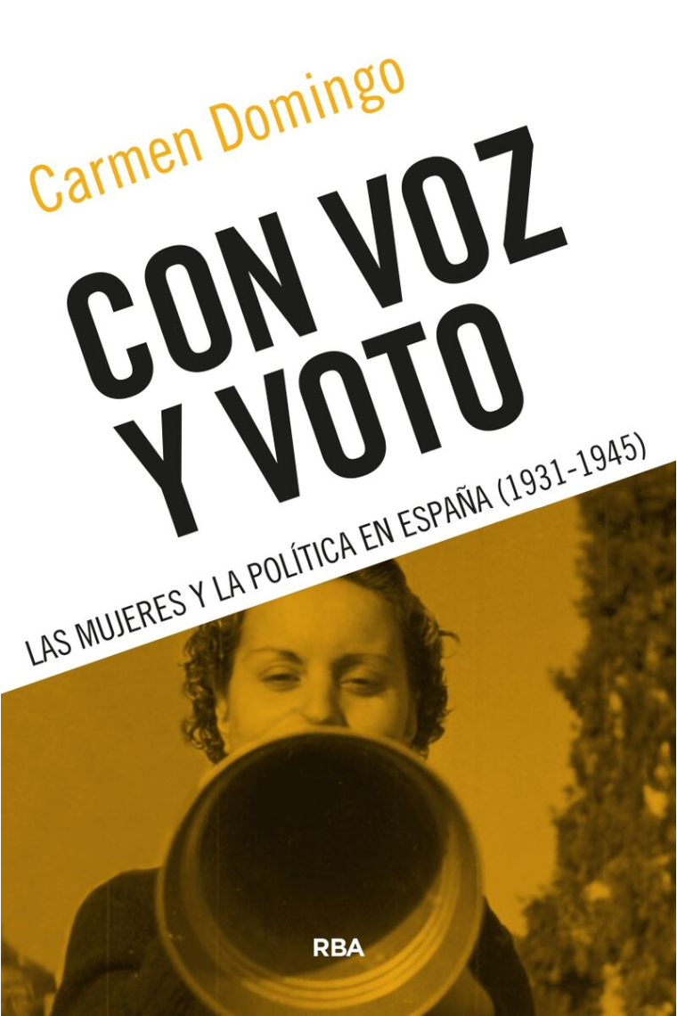 Con voz y voto. Las mujeres y la política en España (1931-1945)
