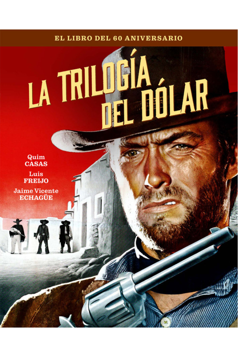 La trilogía del dólar. El libro del 60 aniversario