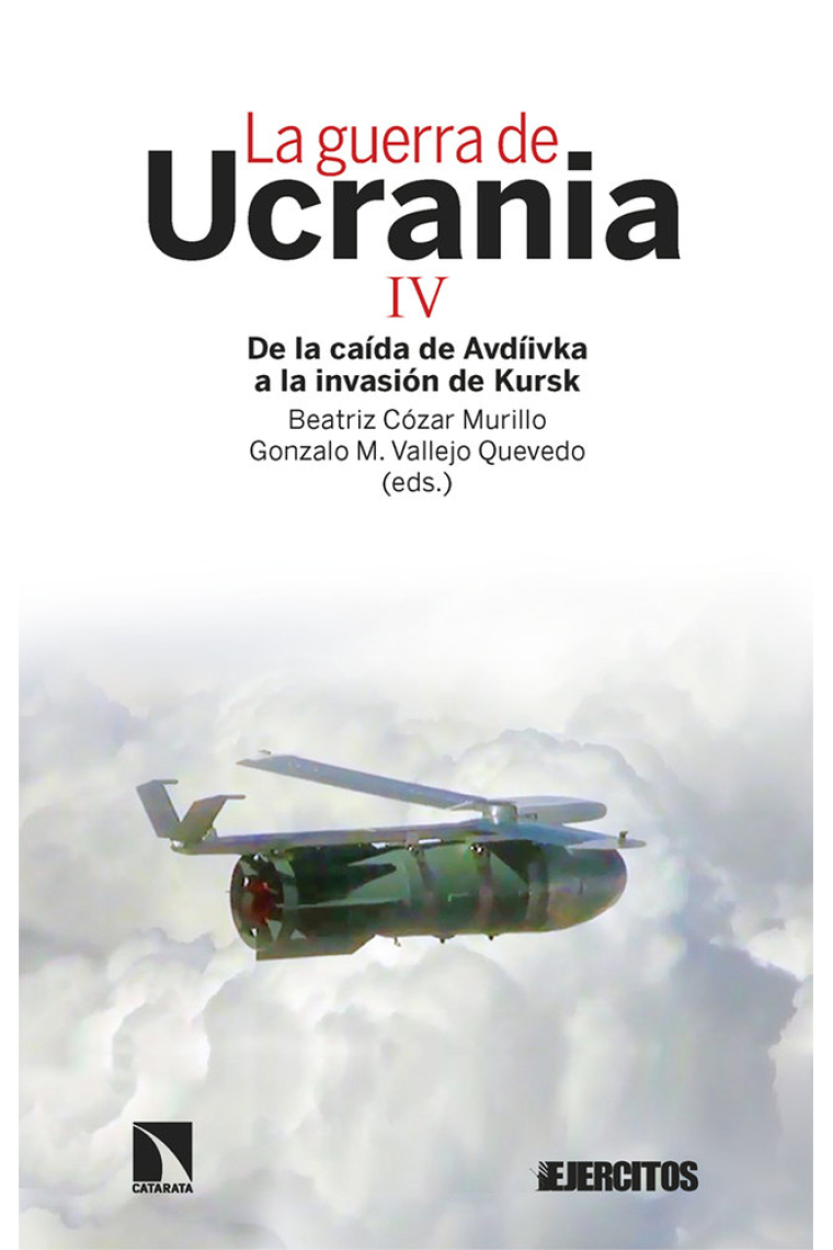 La guerra de Ucrania IV. De la caída de Avdíivka a la invasión de Kursk