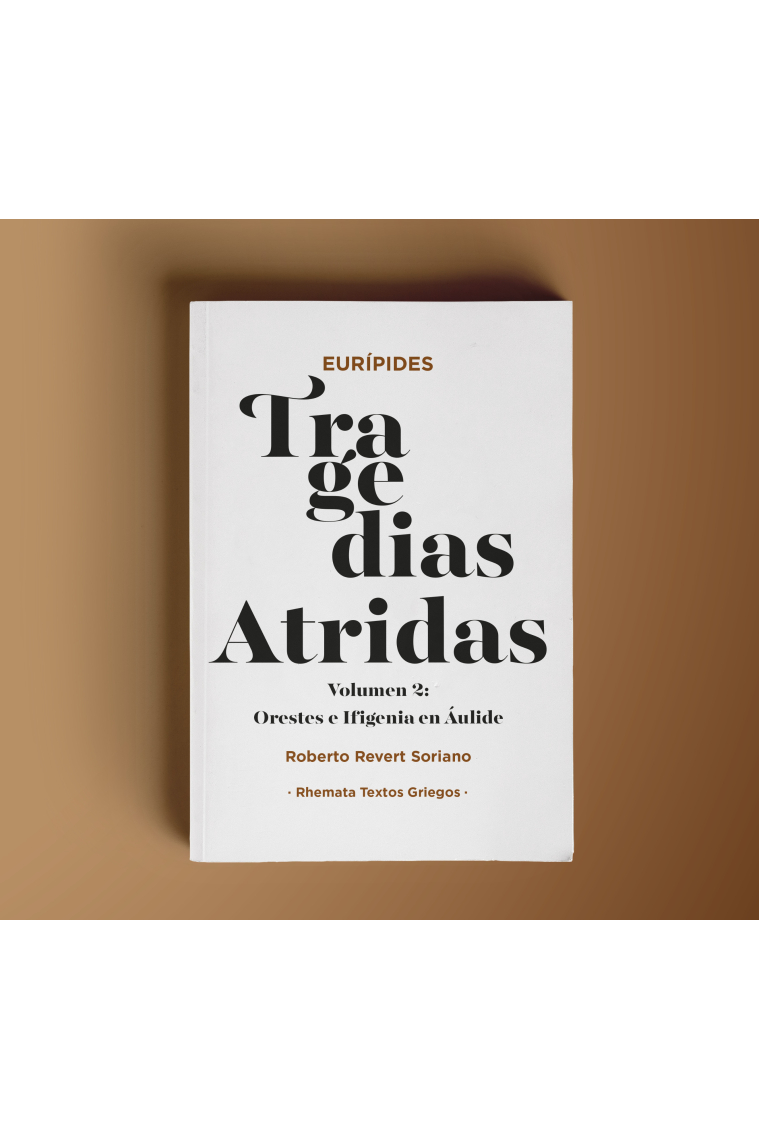 Tragedias Atridas (Volumen 2): Orestes e Ifigenia en Áulide