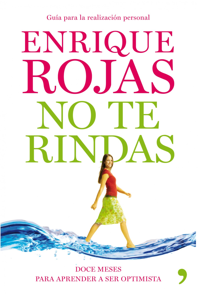No te rindas : Doce meses para aprender a ser optimista