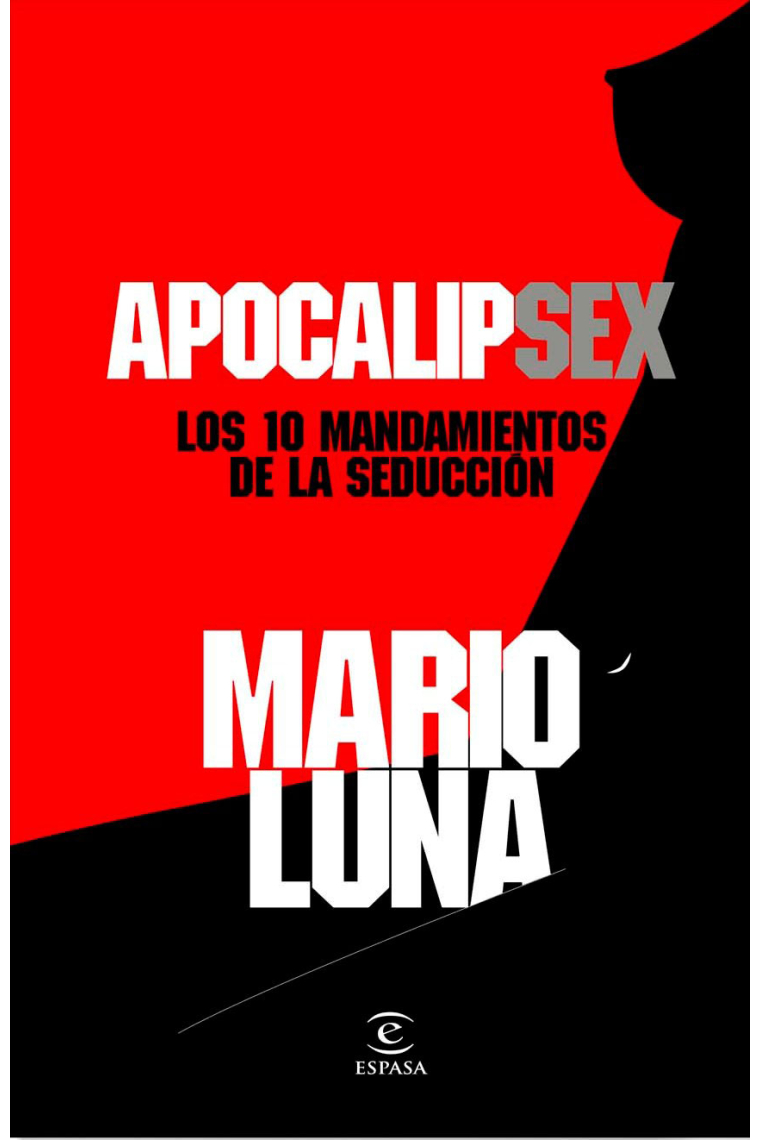 ApocalipSex: los 10 mandamientos de la seducción