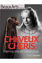 Cheveux chéris : Frivolités et trophées. Exposition présentée du 18/09/12 au 14/07/13 au musée du quai Branly