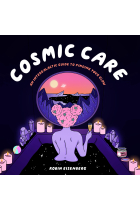 Cosmic Care: An Intergalactic Guide to Finding Your Glow