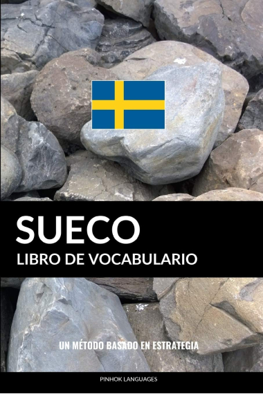 Libro de Vocabulario Sueco: Un Método Basado en Estrategia