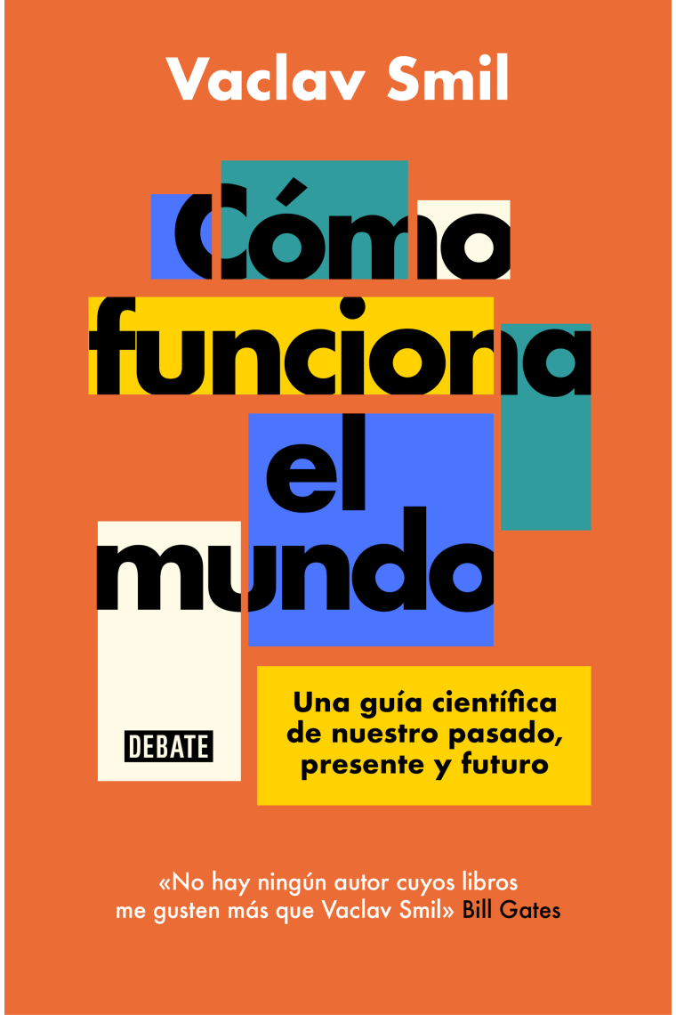 Cómo funciona el mundo. Una guía científica de nuestro pasado, presente y futuro