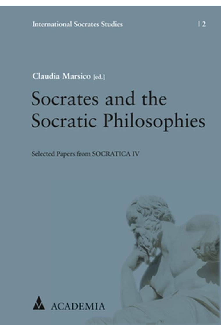 Socrates and the Socratic Philosophies: Selected Papers from Socratica (English, French and Italian Edition)