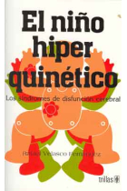 El niño hiperquinético. Los síndromes de disfunción cerebral