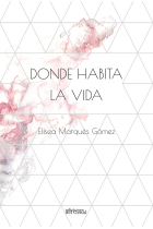 DONDE HABITA LA VIDA