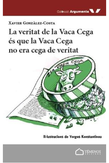 La veritat de la Vaca Cega és que la Vaca Cega no era cega de veritat