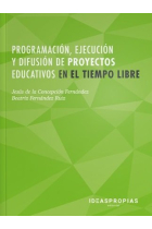 Programación, ejecución y difusión de proyectos educativos en el tiempo libre