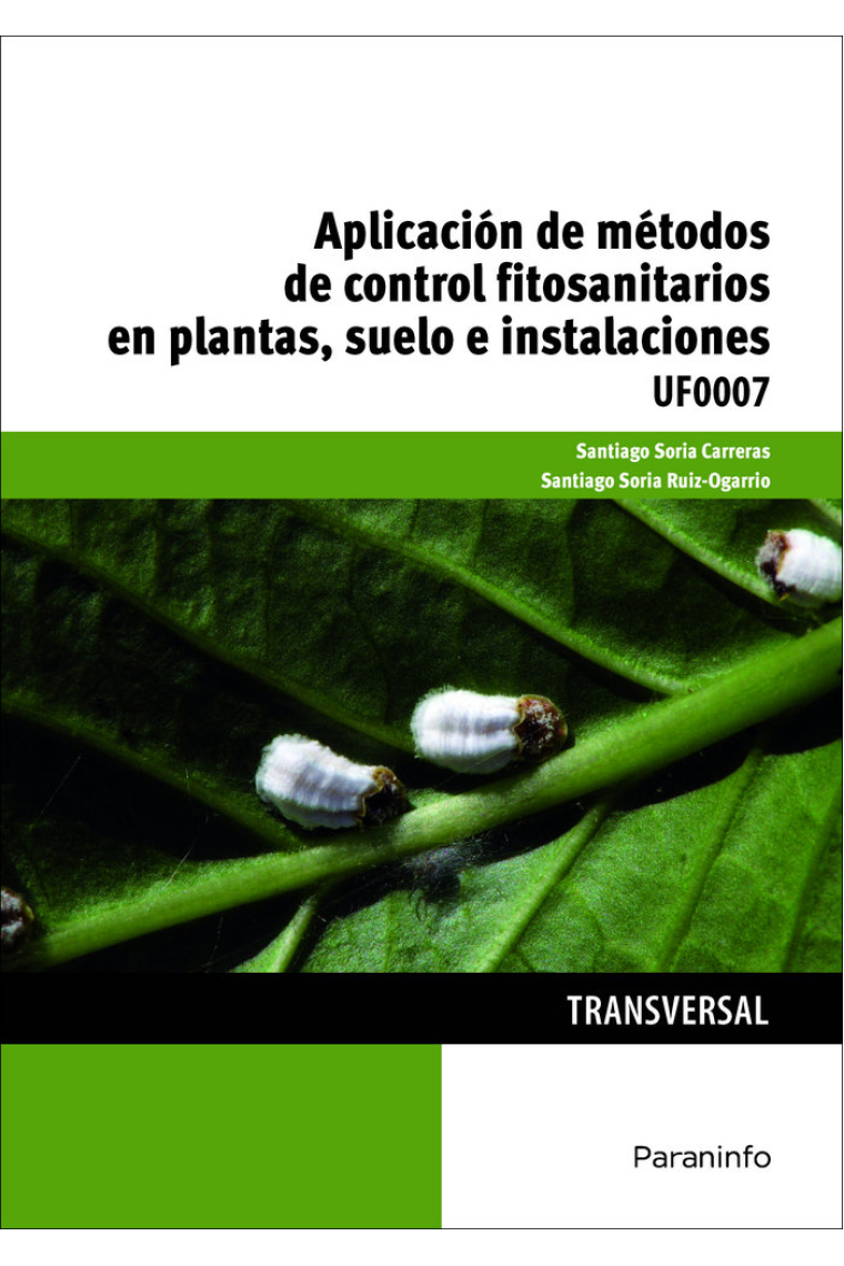 Aplicación de métodos de control fitosanitarios en plantas, suelo e instalaciones