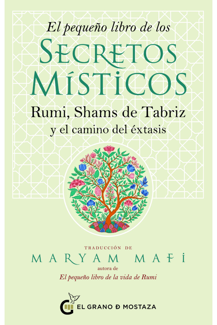 El pequeño libro de los secretos místicos: Rumi, Shams de Tabriz y el camino del éxtasis