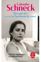 Dix-sept ans suivi de La Tendresse du crawl